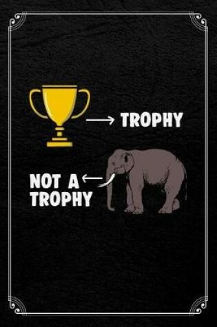 Cover of Trophy Not A Trophy
