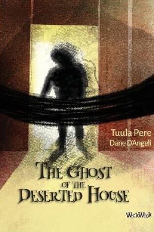 Cover of The Ghost of the Deserted House