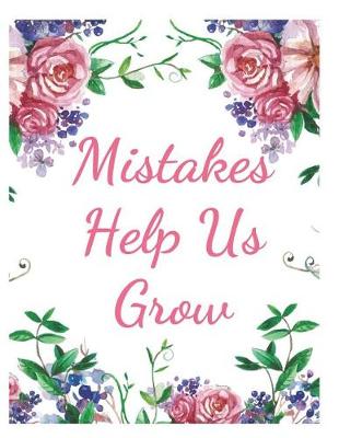 Book cover for Mistakes Help Us Grow Notebook Journal