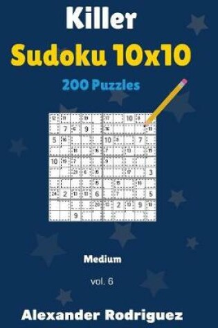 Cover of Killer Sudoku 10x10 Puzzles - Medium 200 vol. 6