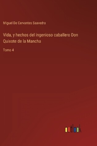 Cover of Vida, y hechos del ingenioso caballero Don Quixote de la Mancha