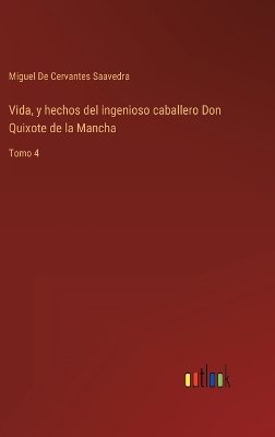 Book cover for Vida, y hechos del ingenioso caballero Don Quixote de la Mancha