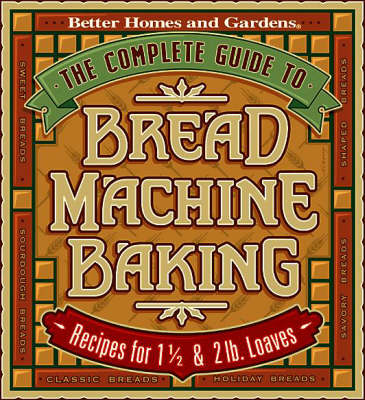 Book cover for The Complete Guide to Bread Machine Baking