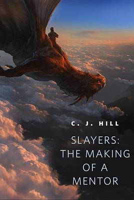 Book cover for Slayers: The Making of a Mentor