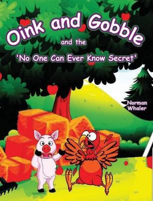 Cover of Oink and Gobble and the 'No One Can Ever Know Secret'