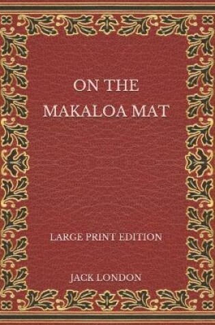 Cover of On the Makaloa Mat - Large Print Edition