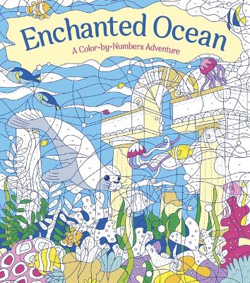 Book cover for Enchanted Ocean: A Color-By-Numbers Adventure