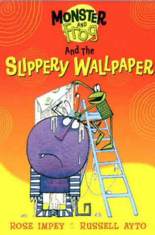 Cover of Monster And Frog and the Slippery Wallpaper