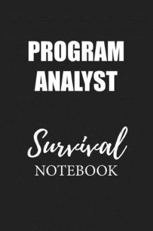 Cover of Program Analyst Survival Notebook