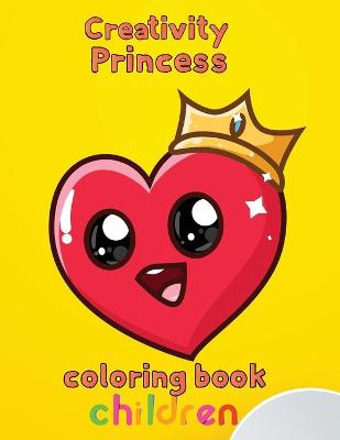 Book cover for Creativity Princess Coloring Book Children