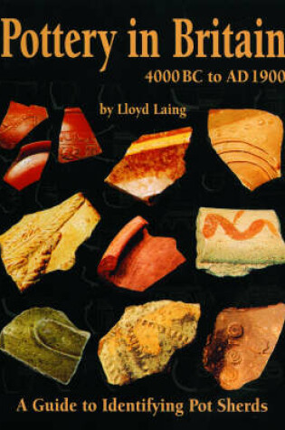 Cover of Pottery in Britain 4000BC to AD1900