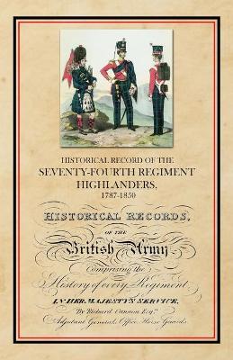 Book cover for Historical Record of the Seventy-Fourth Regiment, Highlanders, 1787-1850