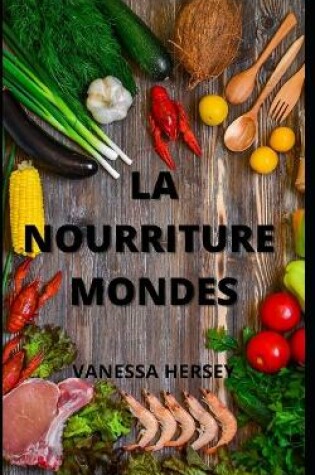 Cover of La Nourriture Mondes