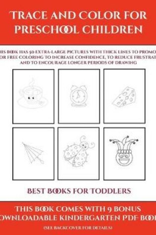 Cover of Best Books for Toddlers (Trace and Color for preschool children)