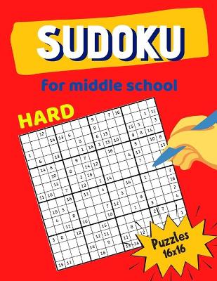 Book cover for Hard Sudoku For Middle School Puzzles 16x16