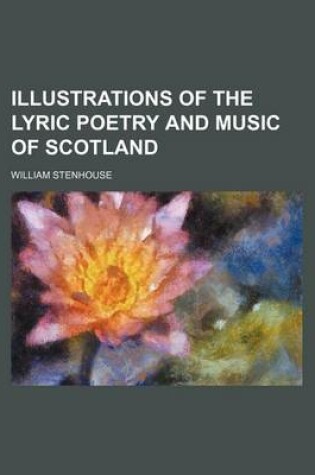 Cover of Illustrations of the Lyric Poetry and Music of Scotland