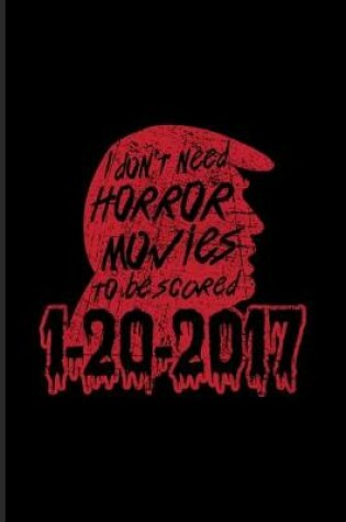 Cover of 1-20-2017 - I Don't Need Horror Movies To Be Scared