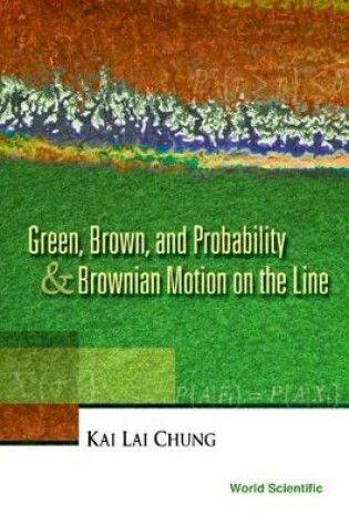 Cover of Green, Brown, And Probability And Brownian Motion On The Line