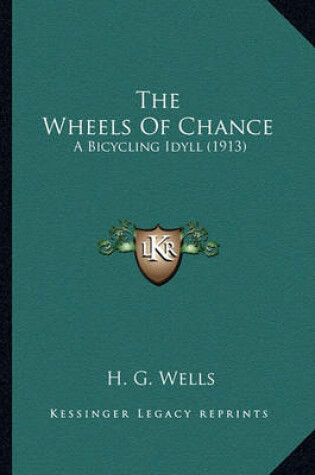 Cover of The Wheels of Chance the Wheels of Chance