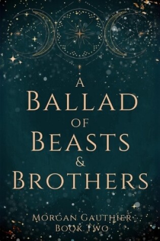Cover of A Ballad of Beasts and Brothers