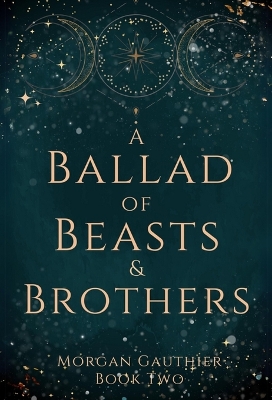 Book cover for A Ballad of Beasts and Brothers