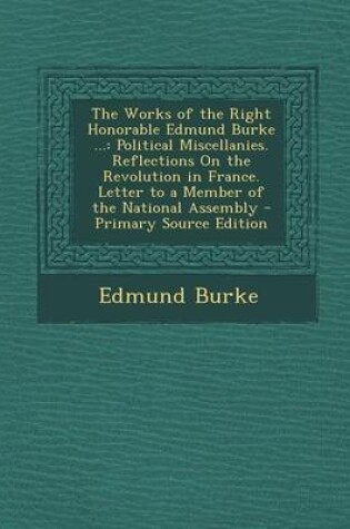 Cover of The Works of the Right Honorable Edmund Burke ...
