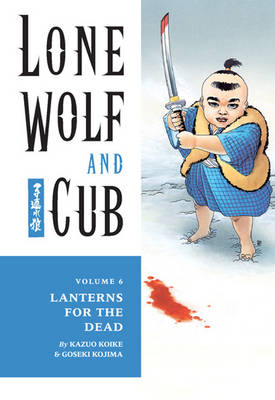 Book cover for Lone Wolf And Cub Volume 6