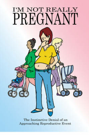 Cover of I'm Not Really Pregnant