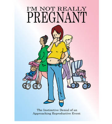 Cover of I'm Not Really Pregnant