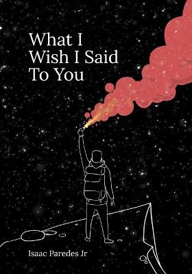 Book cover for What I Wish I Said To You