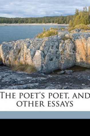 Cover of The Poet's Poet, and Other Essays