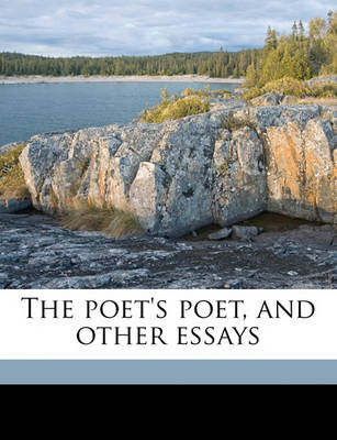 Book cover for The Poet's Poet, and Other Essays