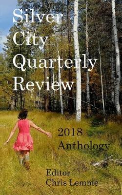 Book cover for Silver City Quarterly Review 2018 Anthology