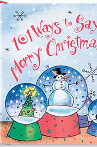 Cover of 101 Ways to Say Merry Christmas