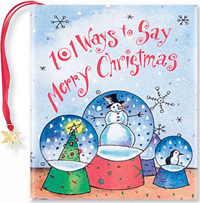 Book cover for 101 Ways to Say Merry Christmas