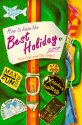 Book cover for How To Have The Best Hols Ever