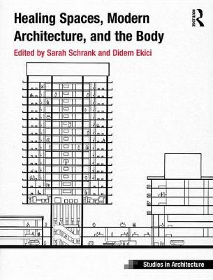 Book cover for Healing Spaces, Modern Architecture, and the Body