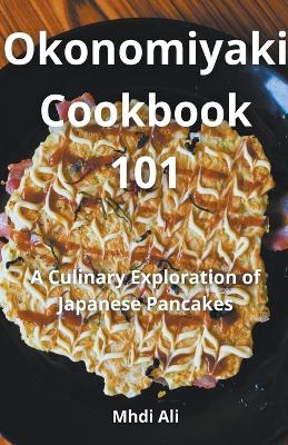 Book cover for Okonomiyaki Cookbook 101