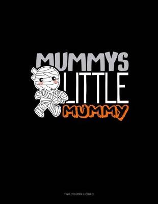 Book cover for Mummy's Little Mummy