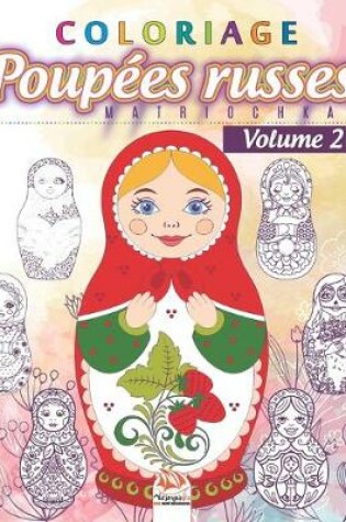 Cover of Coloriage Poupees russes 2 - Matriochkas