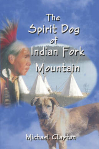 Cover of The Spirit Dog of Indian Fork Mountain