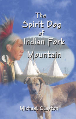 Book cover for The Spirit Dog of Indian Fork Mountain