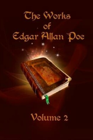 Cover of The Works of Edgar Allan Poe : Volume 2 (Illustrated)