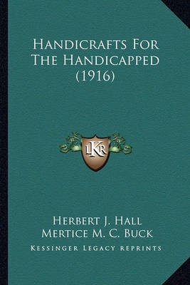 Book cover for Handicrafts for the Handicapped (1916) Handicrafts for the Handicapped (1916)