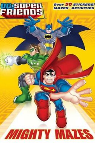 Cover of Mighty Mazes (DC Super Friends)