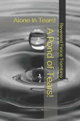 Cover of A Pond of Tears!