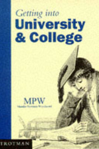 Cover of Getting into University and College