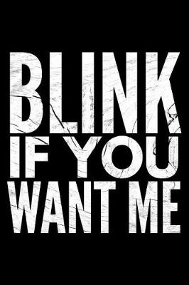 Book cover for Blink if You want me