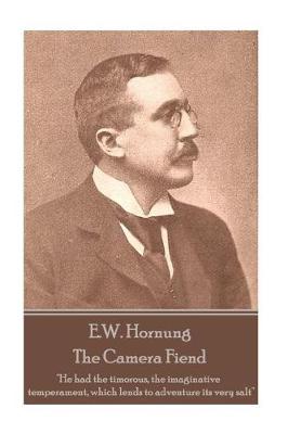 Book cover for E.W. Hornung - The Camera Fiend