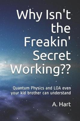 Book cover for Why Isn't the Freakin' Secret Working